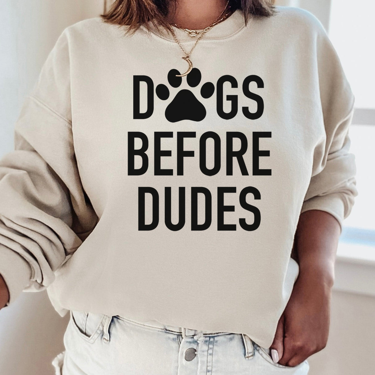 'Dogs Before Dudes' Sweatshirt