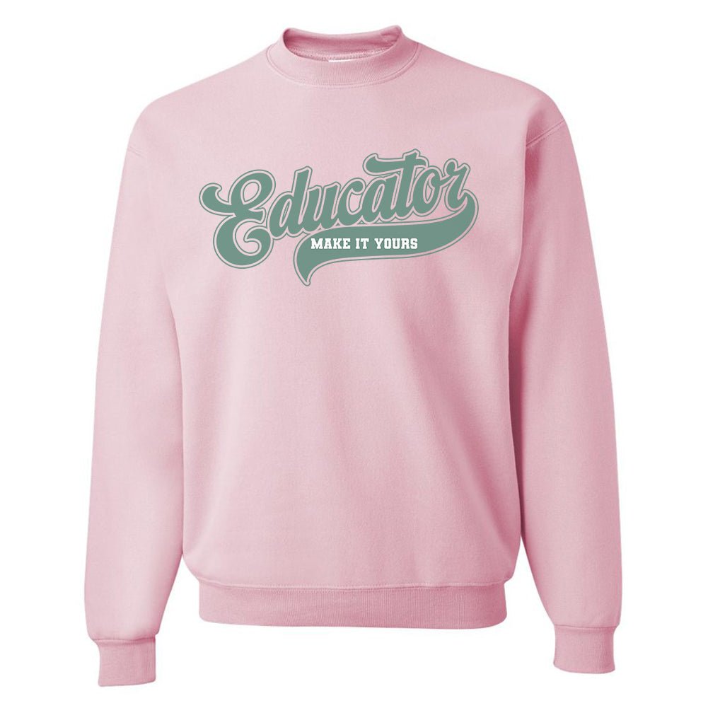 Make It Yours™ 'Educator' Crewneck Sweatshirt