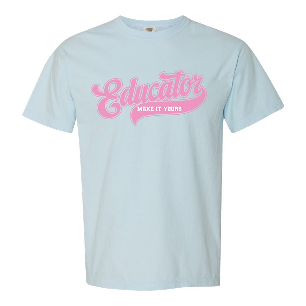 Make It Yours™ 'Educator' T-Shirt