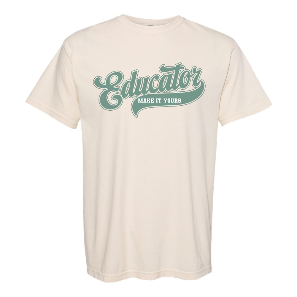 Make It Yours™ 'Educator' T-Shirt