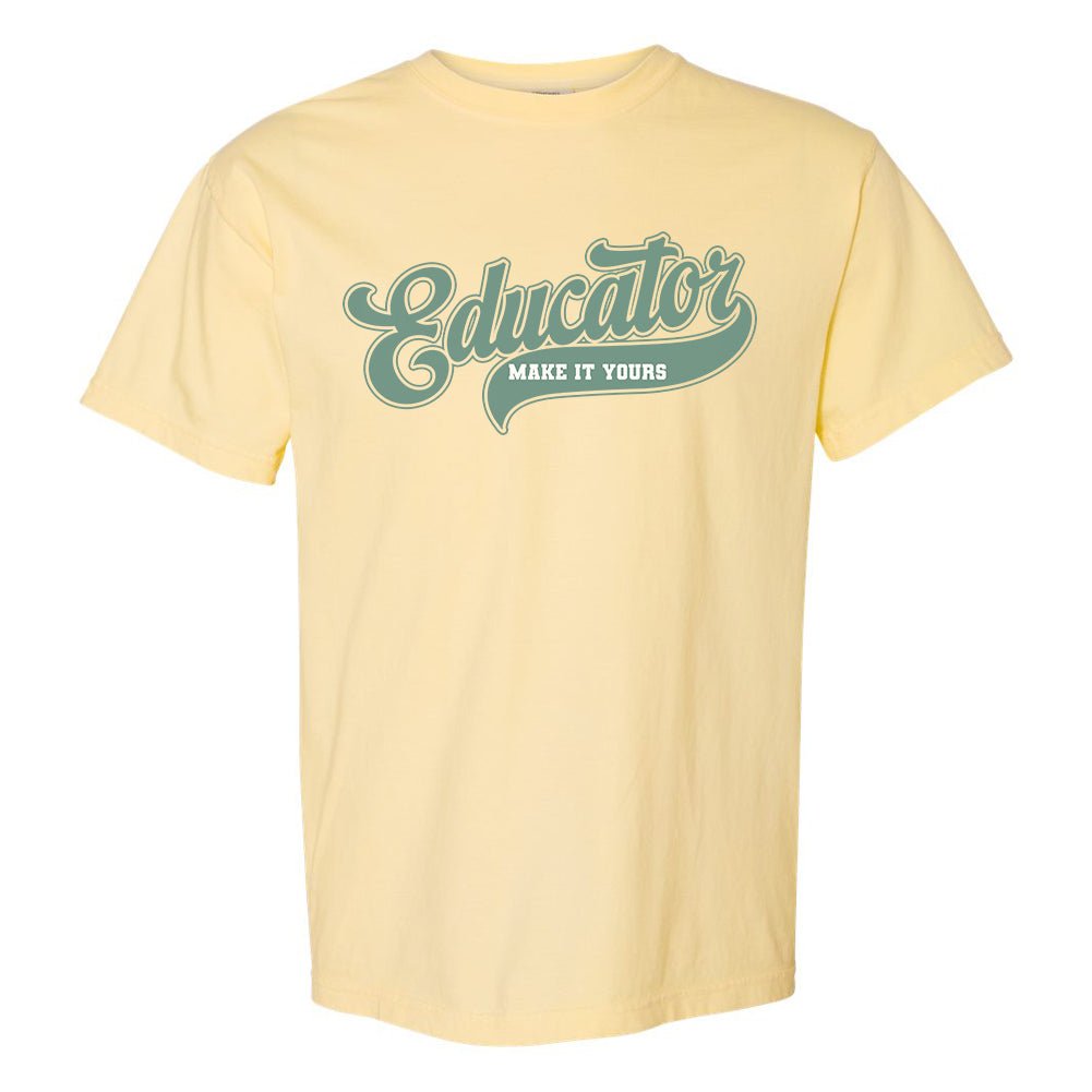Make It Yours™ 'Educator' T-Shirt