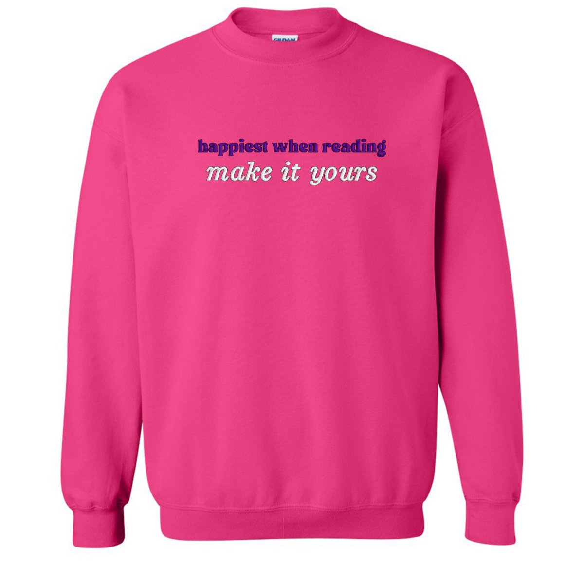 Make It Yours™ 'Happiest When Reading...' Crewneck Sweatshirt