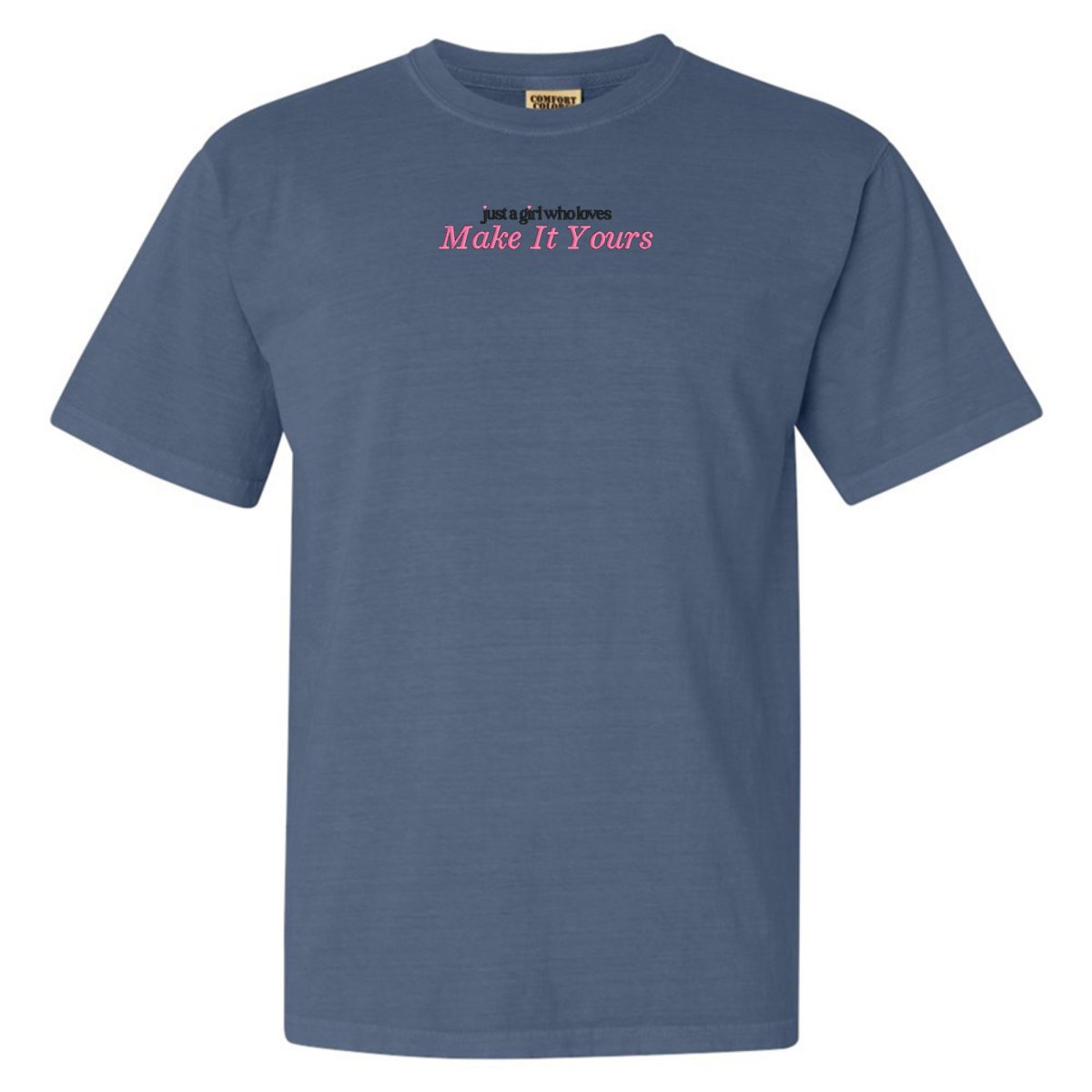 Make It Yours™ 'Just A Girl Who Loves' T-Shirt