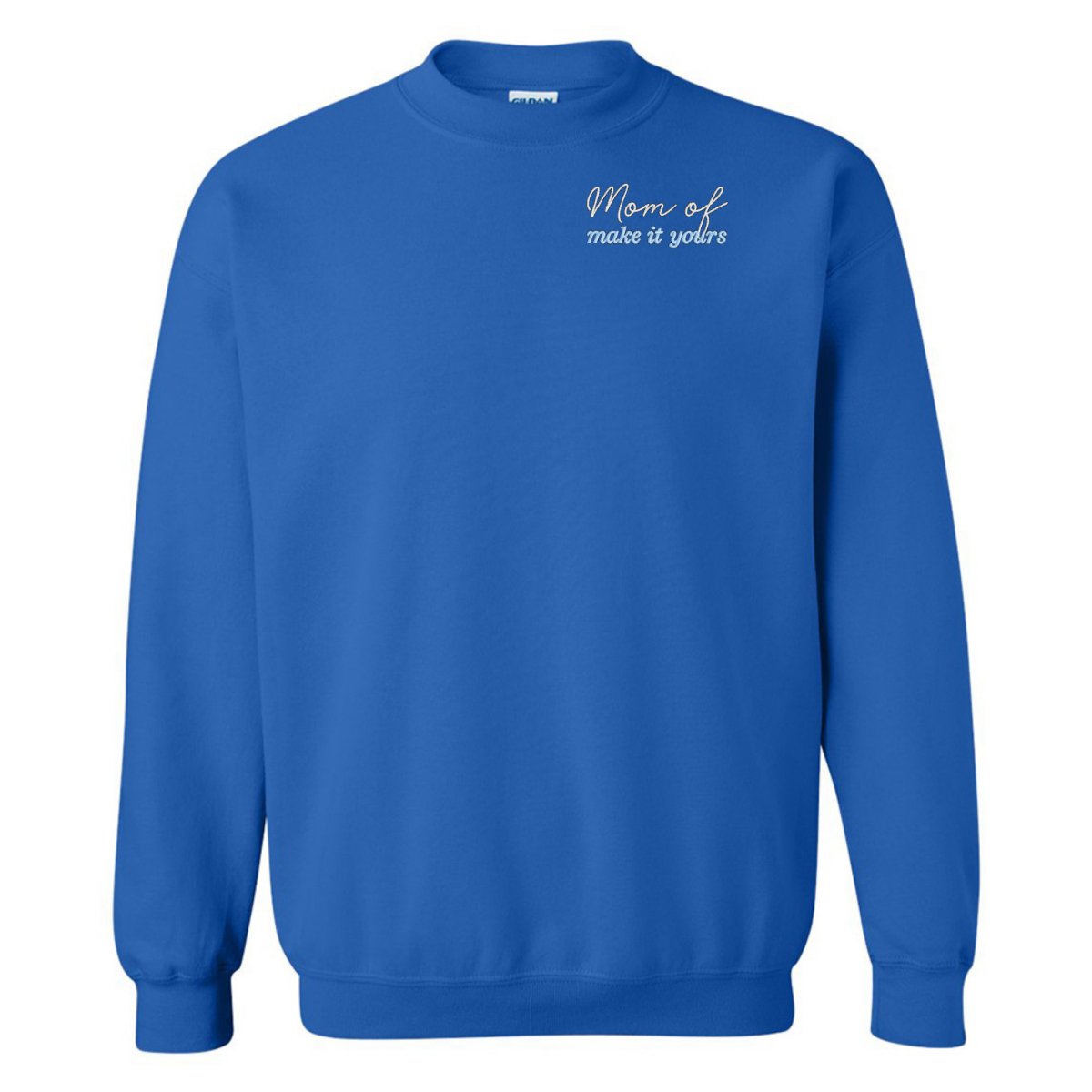 Make It Yours™ 'Mom/Mama Of' Crewneck Sweatshirt