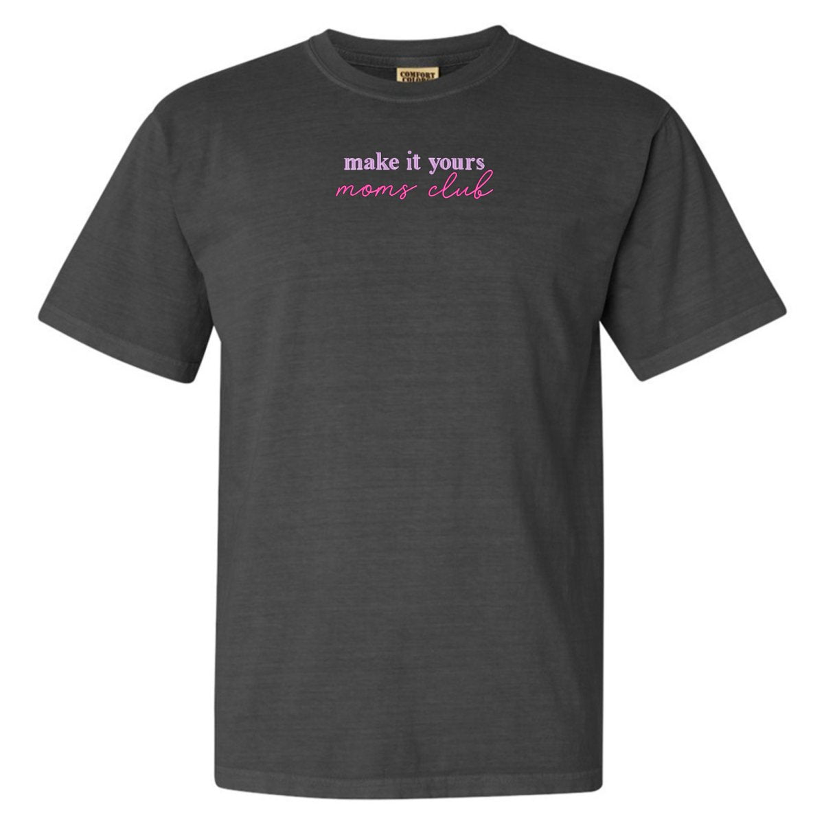 Make It Yours™ 'Moms Club' T-Shirt