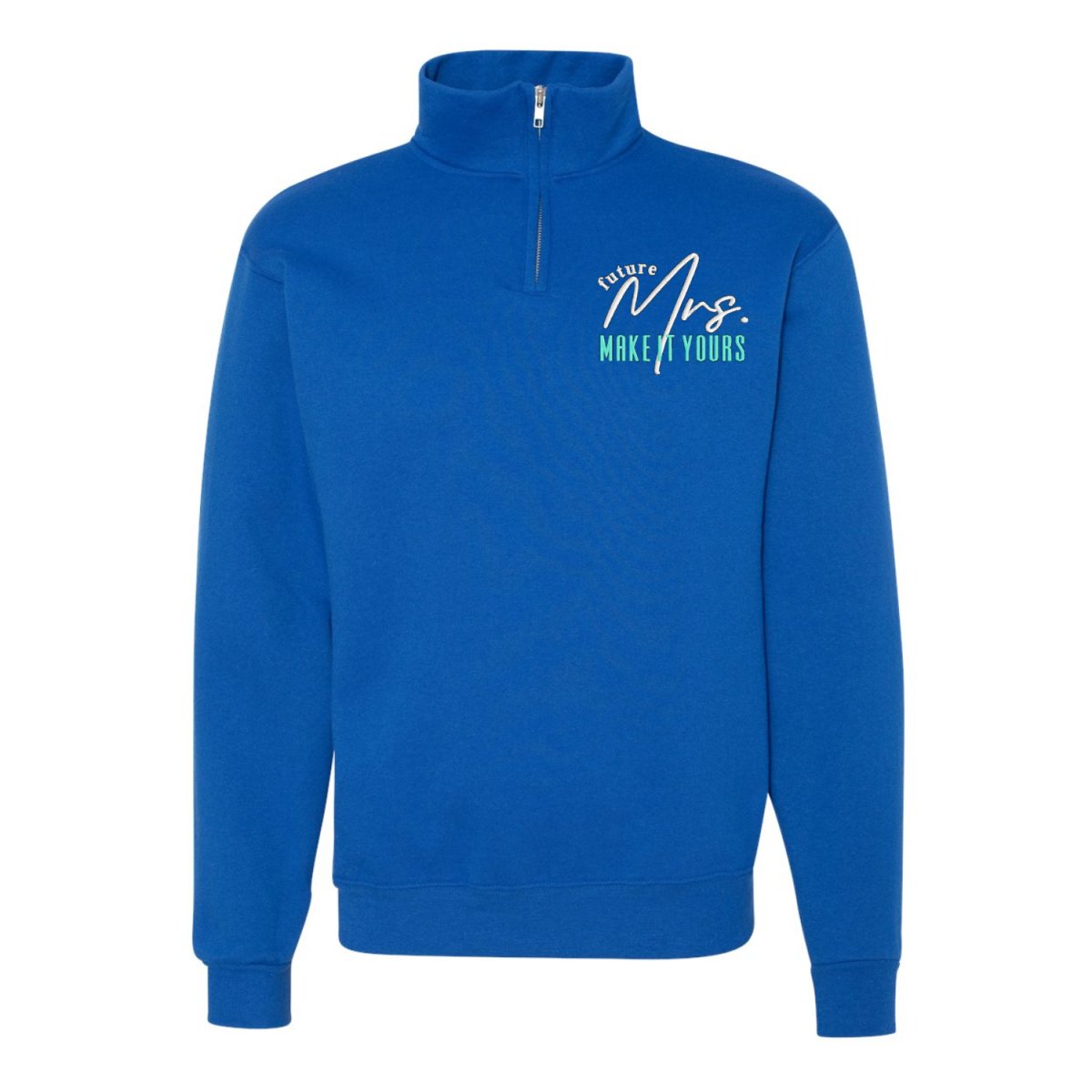 Make It Yours™ 'Mrs./Future Mrs.' Quarter Zip Sweatshirt