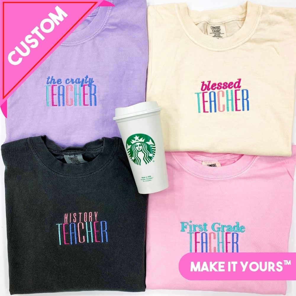 Make It Yours™ Teacher T-Shirt