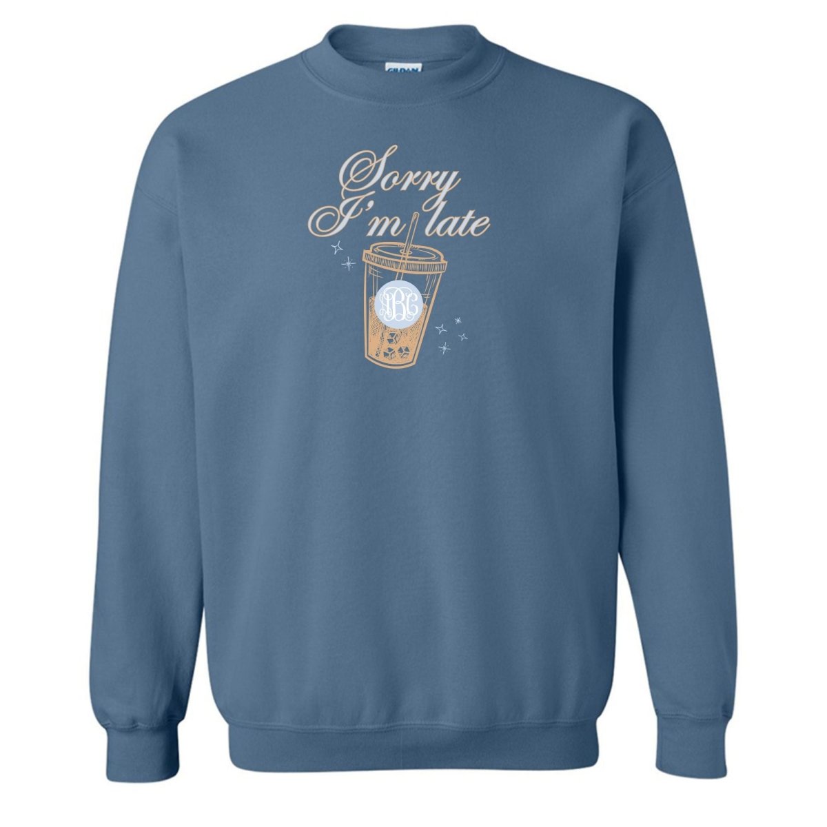 Monogrammed 'Sorry I'm Late' Crewneck Sweatshirt